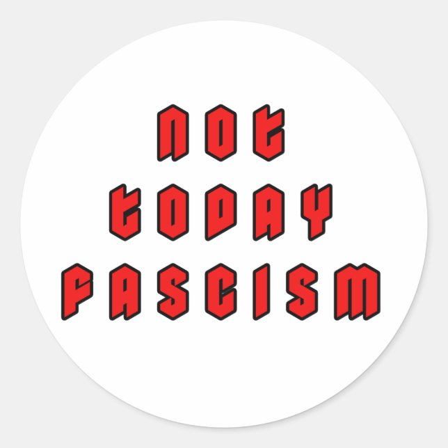 Sticker Rond Pas aujourd'hui fascisme (Devant)