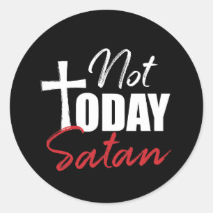 Sticker Rond Pas aujourd'hui Satan