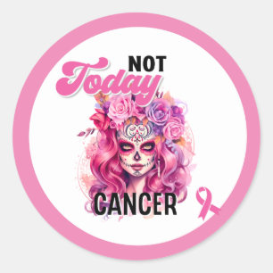 Sticker Rond Pas aujourd'hui _ Sensibilisation au cancer du sei
