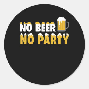 Sticker Rond Pas de bière Pas de fête