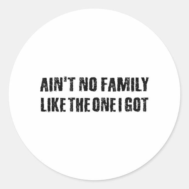Sticker Rond Pas de famille comme celle que j'ai (Devant)
