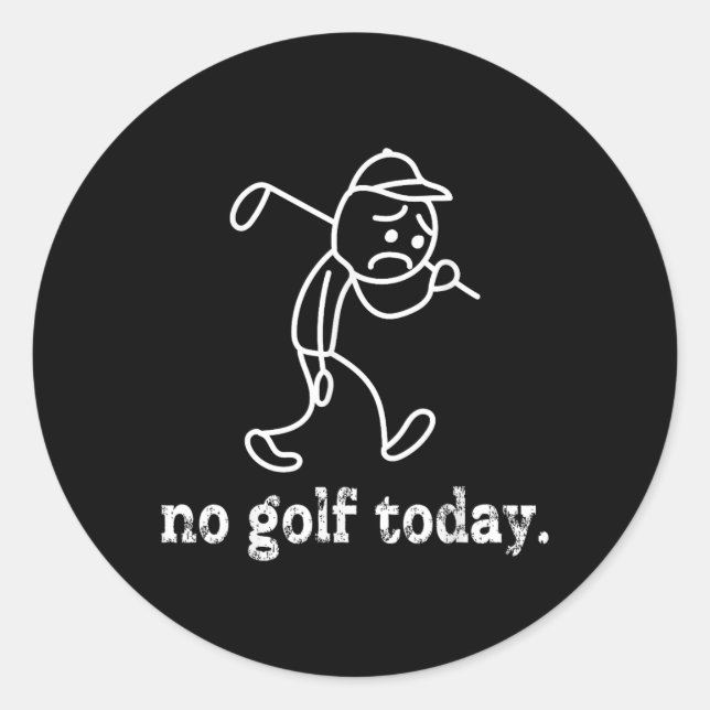 Sticker Rond Pas de Golf Aujourd'hui Funny Sad Stickman Golfer  (Devant)