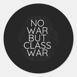 Sticker Rond Pas de guerre mais Cl War Karl Marx Travailler Cl
