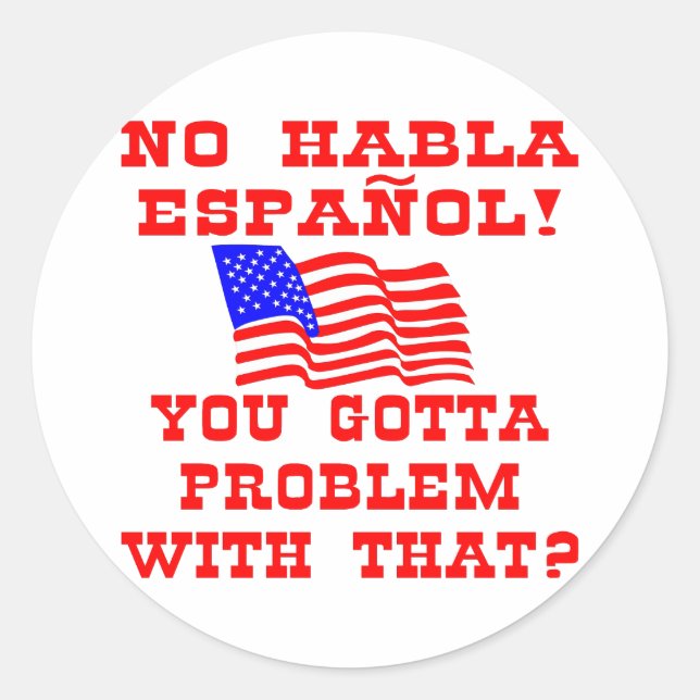 Sticker Rond Pas De Habla Espanol Vous Avez Un Problème Avec Ça (Devant)