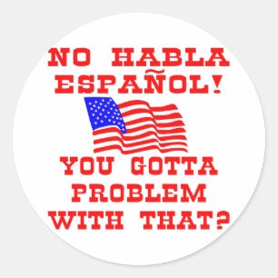 Sticker Rond Pas De Habla Espanol Vous Avez Un Problème Avec Ça
