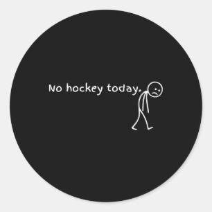 Sticker Rond Pas de hockey aujourd'hui drôle triste doodle figu