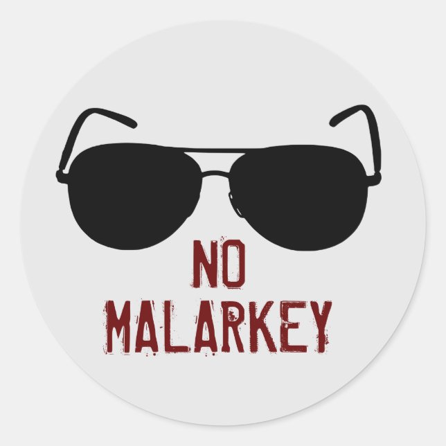 Sticker Rond Pas de Malarkey (Devant)