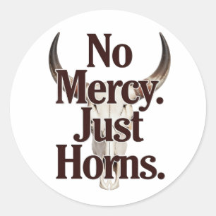 Sticker Rond Pas de miséricorde, juste des cornes Crâne de long