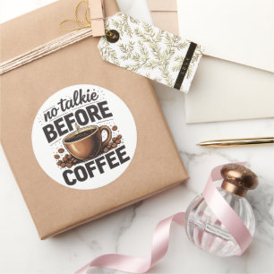 Sticker Rond Pas de Parole Avant le Café – Amateur de Café Rétr