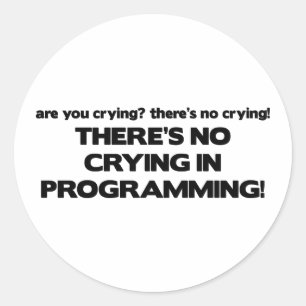 Sticker Rond Pas de pleurs dans la programmation