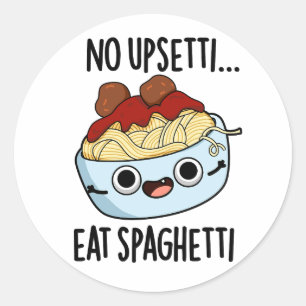 Sticker Rond Pas de problème, mangez des spaghetti Pun de nourr