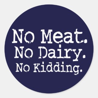Sticker Rond Pas de viande Vegan message Swag