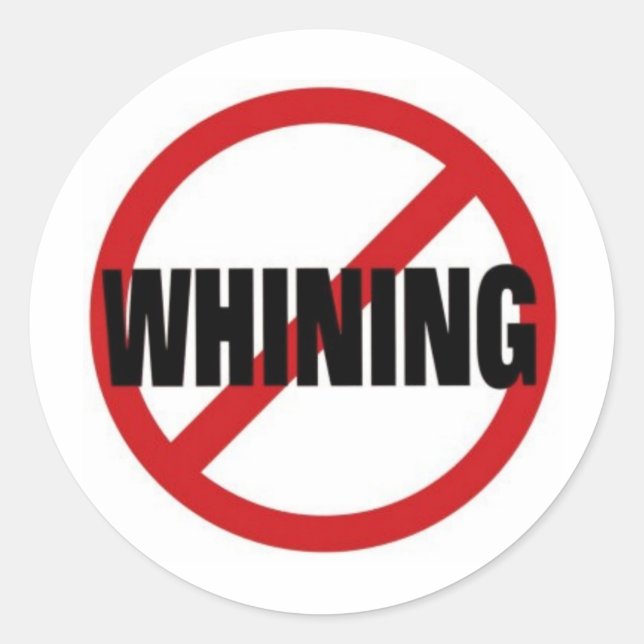 Sticker Rond Pas de Whining (Devant)