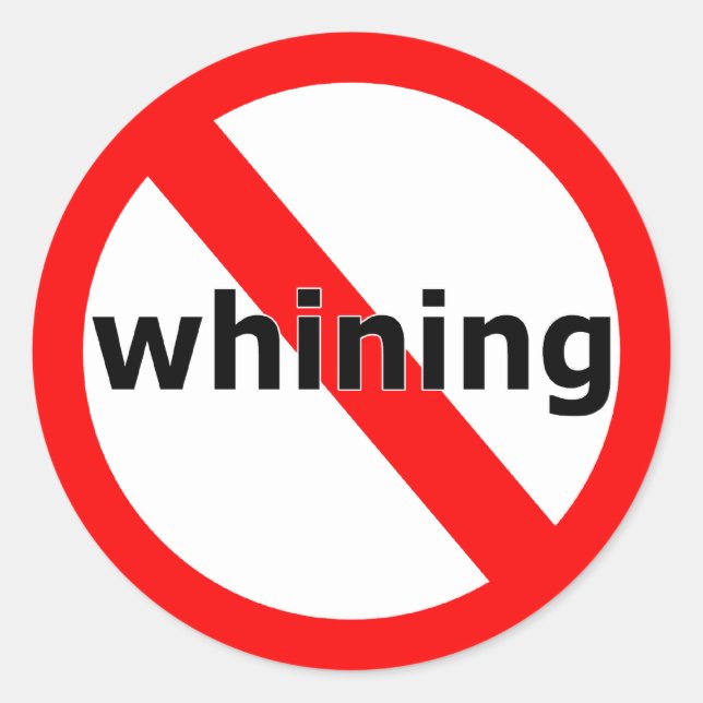 Sticker Rond Pas de Whining (Devant)