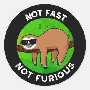 Sticker Rond Pas Fast Pas Furny Funny Film Sloth Pun Dark BG