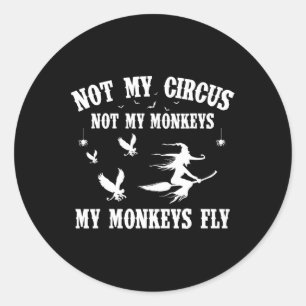 Sticker Rond Pas Mon Cirque Pas Mes Singes Mes Singes Vont Hall