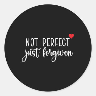 Sticker Rond Pas Parfait Juste Pardonné Christian Religieux Est
