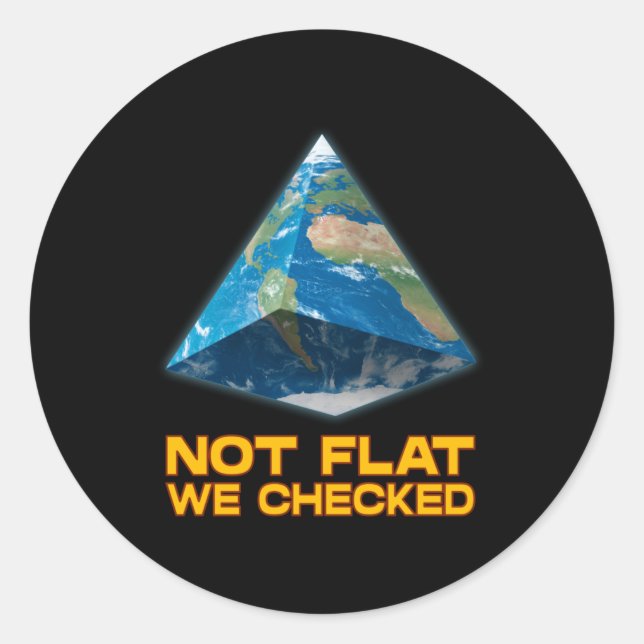 Sticker Rond Pas plat Nous avons vérifié Plat Earth drôle (Devant)