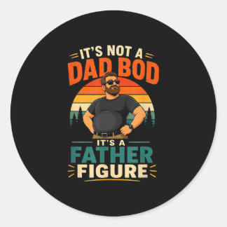 Sticker Rond Pas un corps de papa mais une figure paternelle ca