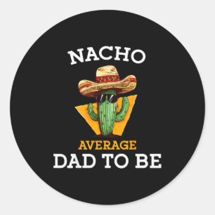 Sticker Rond Pas un papa moyen pour être drôle, nouveau papa me