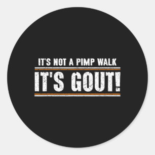 Sticker Rond Pas une promenade Goutte Drôle Vieil Homme Humour
