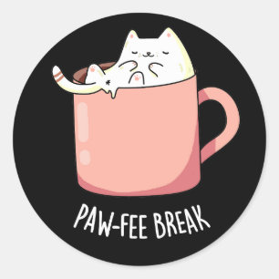 Sticker Rond Pawfee Break drôle de chat café pun sombre BG
