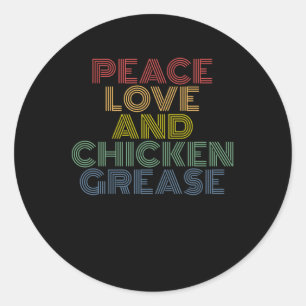 Sticker Rond Peace Love Et Poulet Grease drôle
