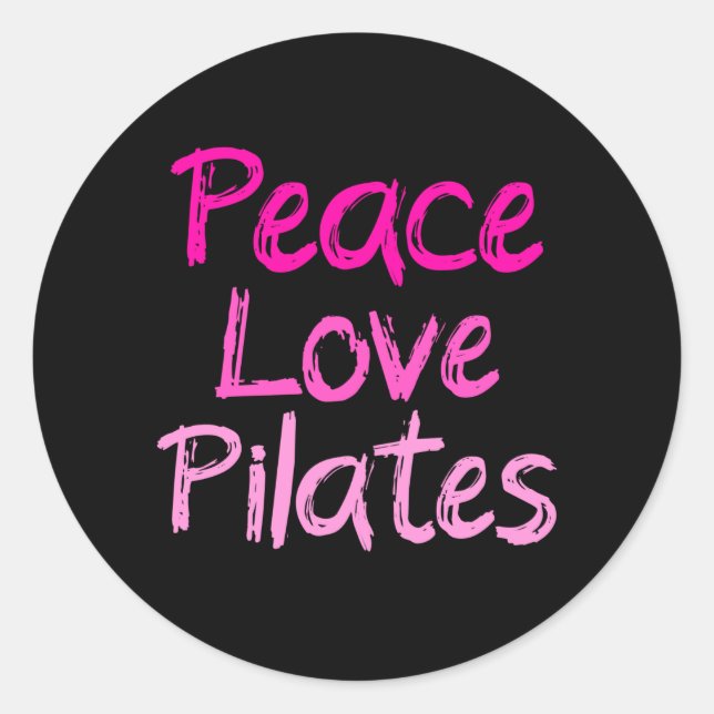Sticker Rond Peace love Pilates (Devant)