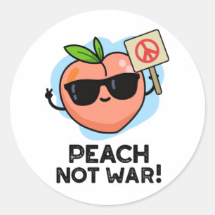 Sticker Rond Peach Not War Fundy Fruit Pun