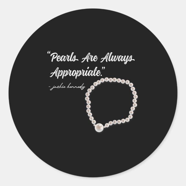 Sticker Rond Pearls Are Always Appropriate  (Devant)