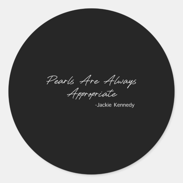 Sticker Rond Pearls Are Always Appropriate  (Devant)