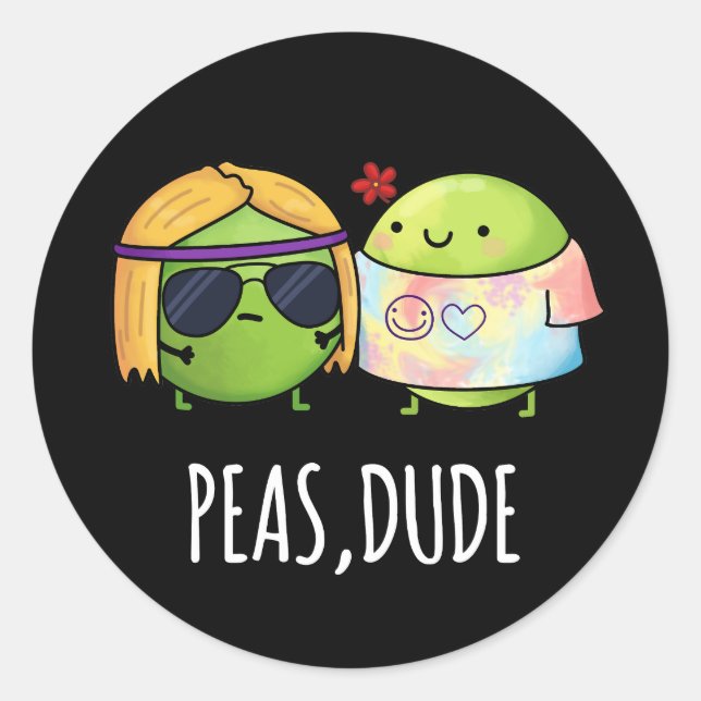 Sticker Rond Peas Dude Funny Hippie Pea Pun Dark BG (Devant)
