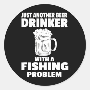 Sticker Rond Pêche Et Bière Drôle Boire Pêcheur Parti Hu