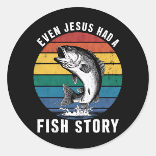 Sticker Rond Pêche Même Jésus avait une histoire de poisson Bas