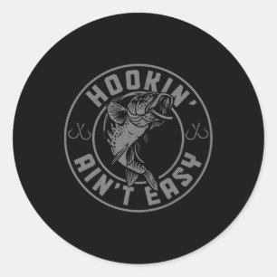 Sticker Rond Pêcher n'est pas facile drôle pêche pêcheur vintag
