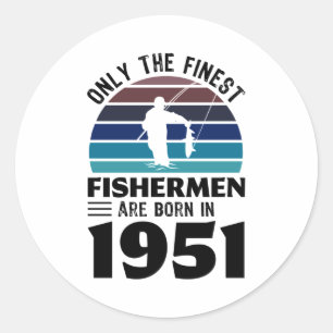 Sticker Rond Pêcheurs nés en 1951 70e anniversaire Cadeaux de