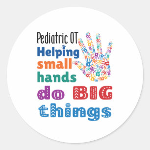 Sticker Rond Pediatric OT Aider les petites mains à faire de gr