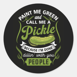 Sticker Rond Peins-Moi Vert Et Appelle-Moi Une Boulette Parce Q