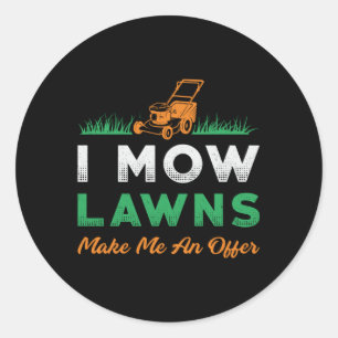 Sticker Rond Pelouse I Mow Pelouses jardinier jardin gazon moul