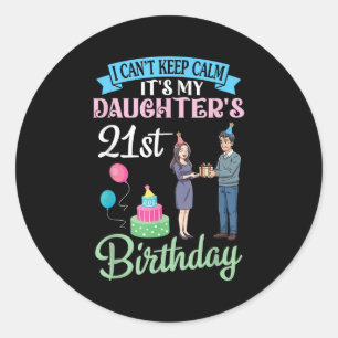 Sticker Rond Père Je ne peux pas garder le calme Son 21e Bi de