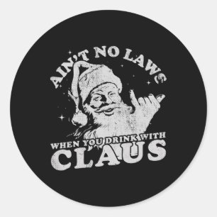 Sticker Rond Père Noël de Noël, il n'y a pas de lois quand on b