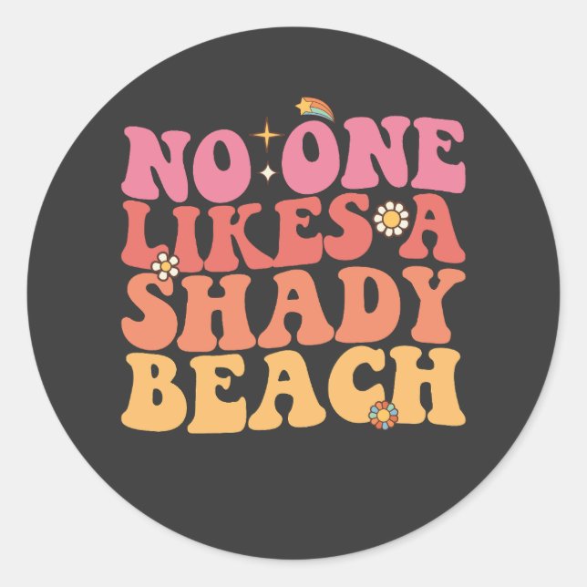 Sticker Rond Personne N'Aime Une Plage Ombragée Super (Devant)