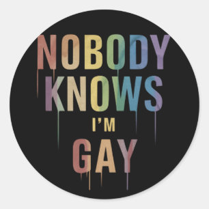 Sticker Rond Personne ne sait que je suis drôle gay LGBT Fierté