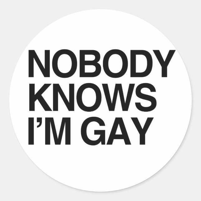 Sticker Rond PERSONNE NE SAIT QUE JE SUIS GAY -.png (Devant)