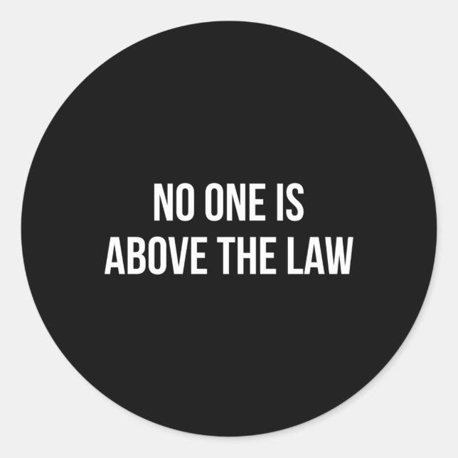 Sticker Rond Personne N'Est Au-Dessus De La Loi (Devant)