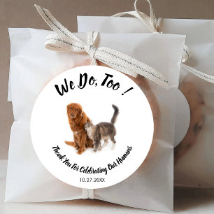 Sticker Rond Pet Chat Chien Mariage Nous faisons Trop Doggie Ma