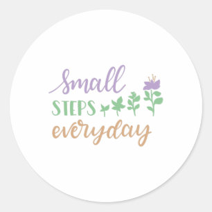 Sticker Rond Petites étapes tous les jours