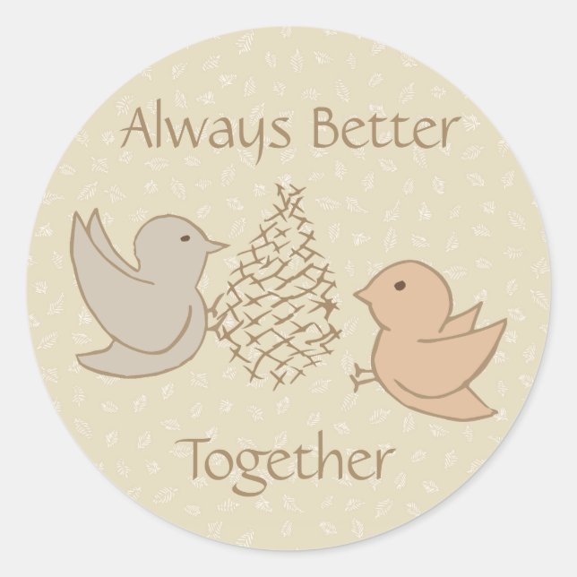 Sticker Rond Petits oiseaux beiges à Feeder - Better Together. (Devant)