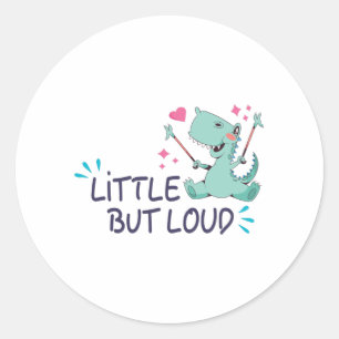Sticker Rond Peu mais bruyant