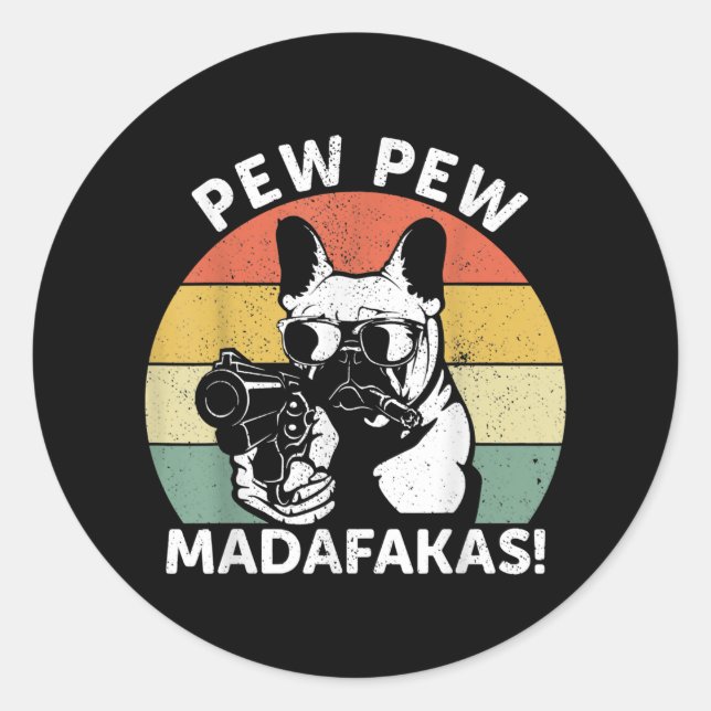 Sticker Rond Pew Pew Madafakas Crazy Pew (Devant)